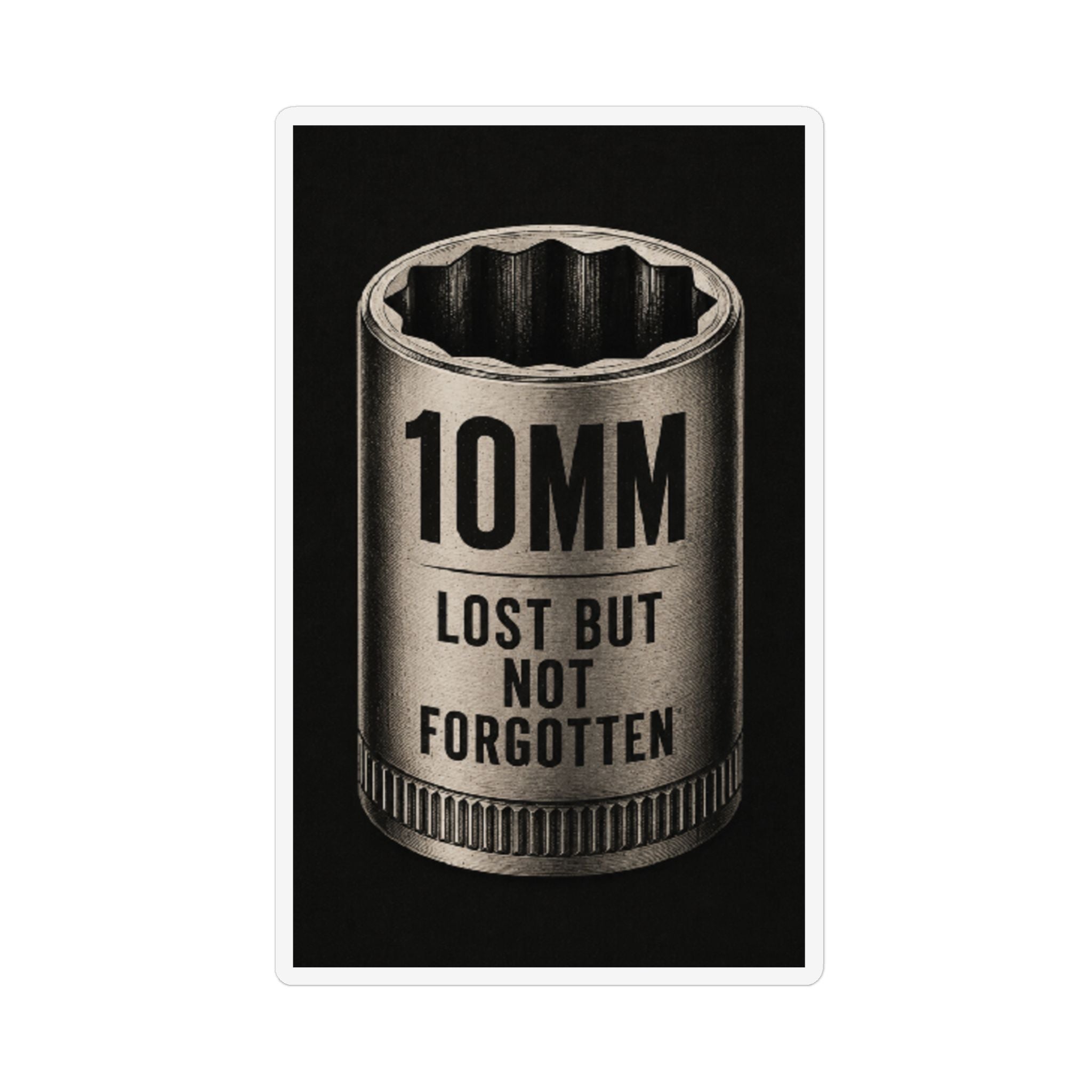 10mm Socket Magnet - 'Lost But Not Forgotten' Tool Memorial Magnet